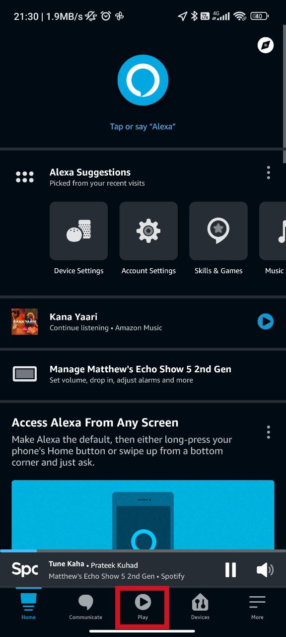 Step 1: Open the Alexa App and Tap on Play Button
