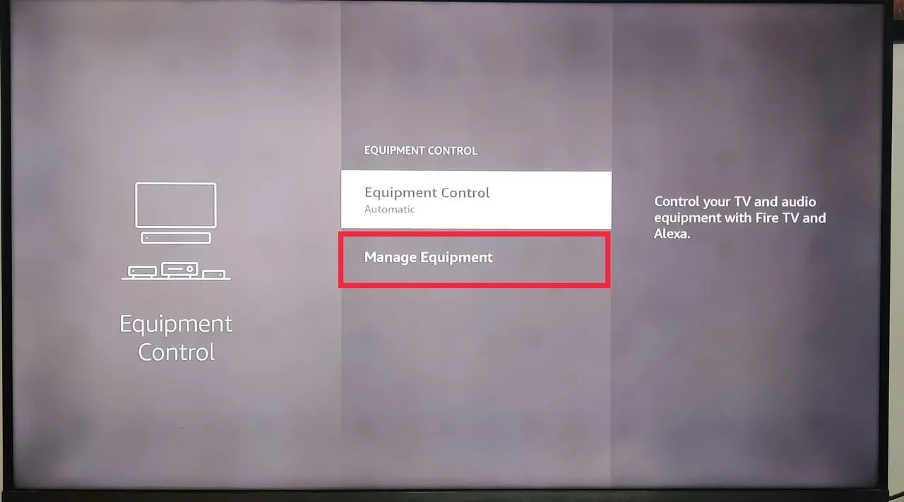 Selection of Manage Equipment- Fire TV Device
