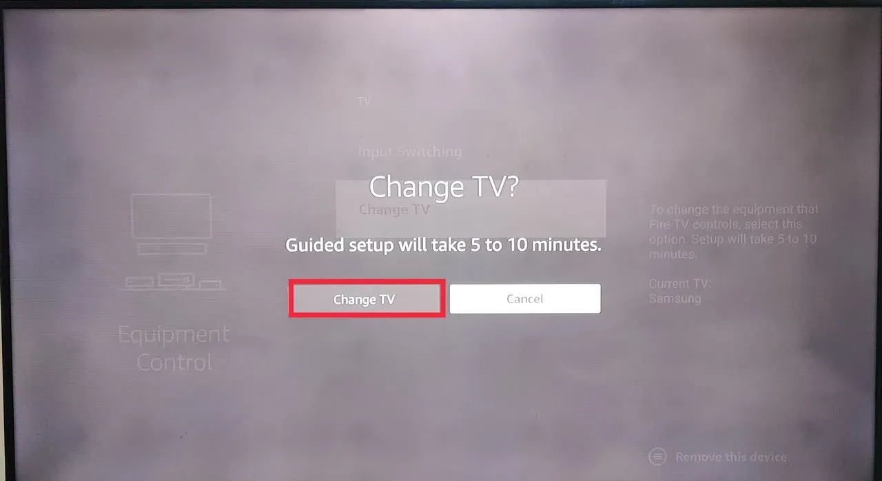 Confirming Selection of Change TV- Fire TV Device